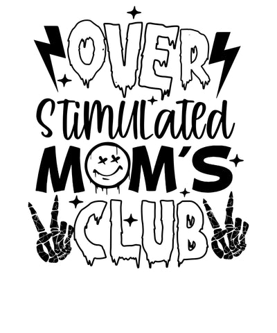 OVER STIMULATED MOMS CLUB PEACE