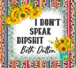 I don't speak dipshit